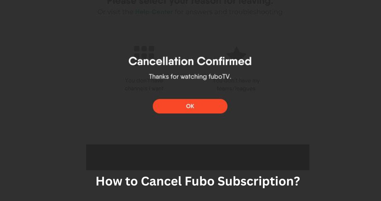 How to Cancel Fubo Subscription?: Here’s Your Ultimate Guide to Fubo TV Subscription