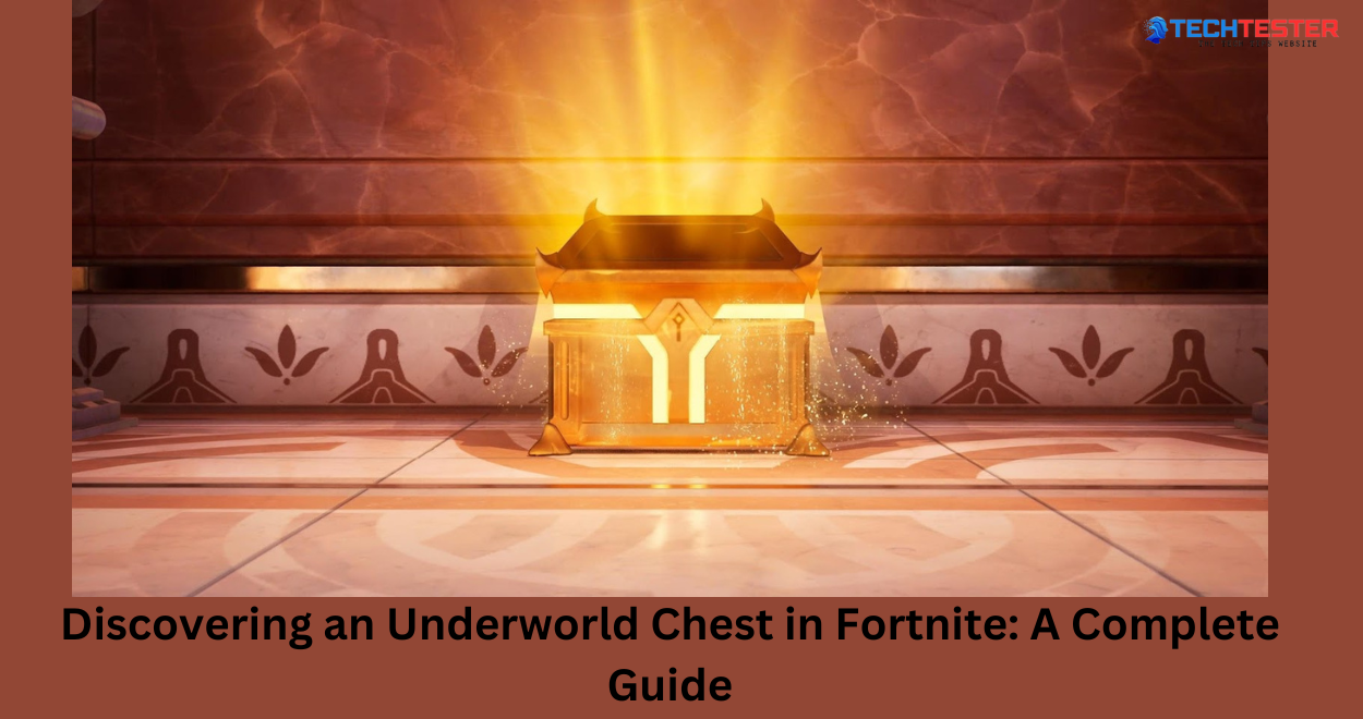 Discovering an Underworld Chest in Fortnite: A Complete Guide