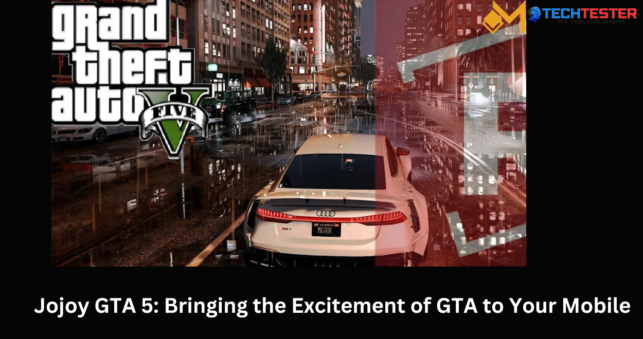 Jojoy GTA 5: Bringing the Excitement of GTA to Your Mobile