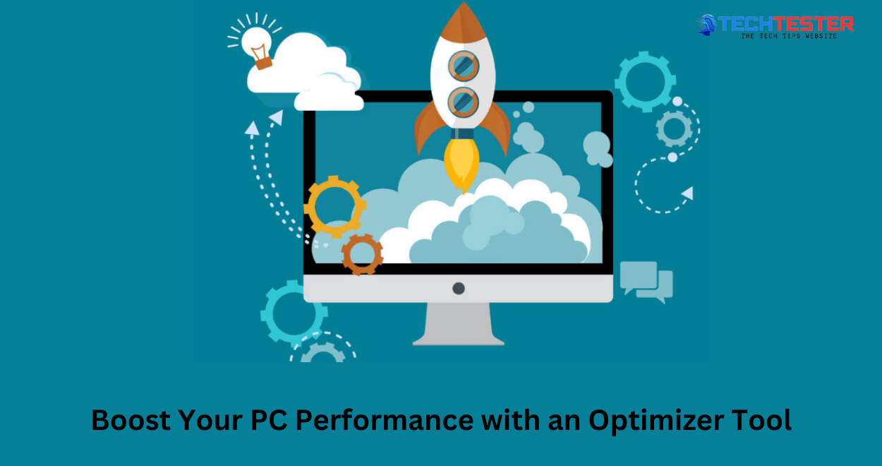 Boost Your PC Performance with an Optimizer Tool