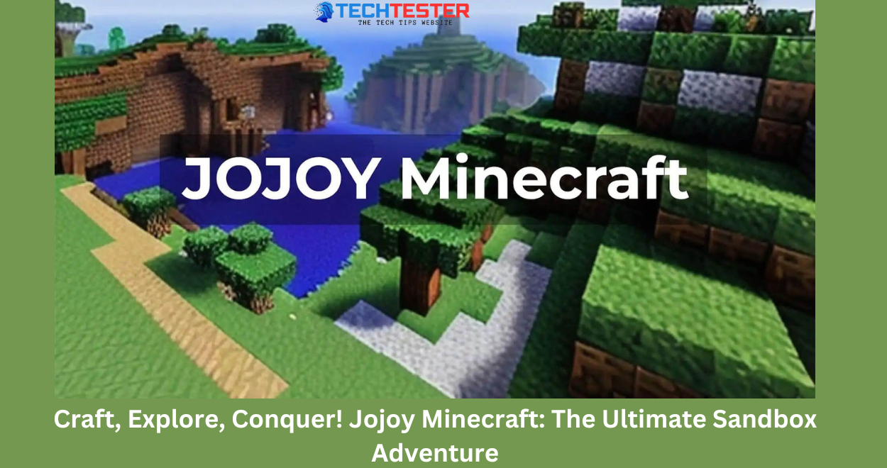 Craft, Explore, Conquer! Jojoy Minecraft: The Ultimate Sandbox Adventure